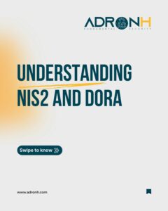Read more about the article Understanding NIS2 and DORA: Two Key Regulations to Strengthen European Businesses’ Cybersecurity